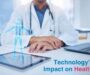 Revolutionizing Healthcare: How Technology Is Changing the Narrative?